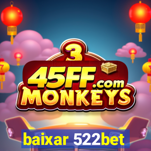 baixar 522bet